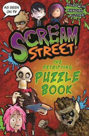 Scream Street: The Petrifying Puzzle Book by Various