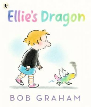 Ellie's Dragon by Bob Graham & Bob Graham