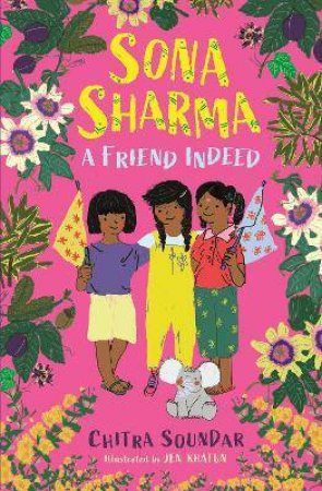 Sona Sharma: A Friend Indeed by Chitra Soundar & Jen Khatun