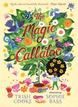 The Magic Callaloo by Trish Cooke & Sophie Bass