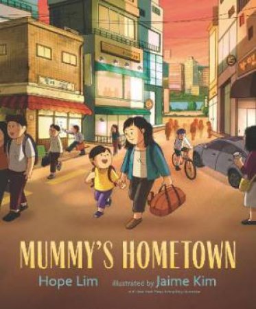 Mummy's Hometown by Hope Lim & Jaime Kim