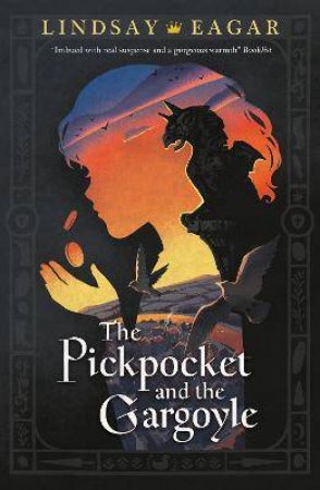 The Pickpocket And The Gargoyle by Lindsay Eagar