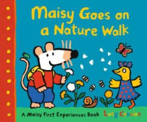 Maisy Goes on a Nature Walk by Lucy Cousins & Lucy Cousins