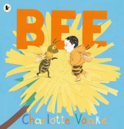 Bee by Charlotte Voake & Charlotte Voake