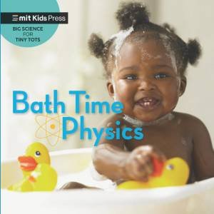 Bath Time Physics by  & Jill Esbaum