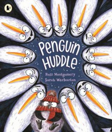 Penguin Huddle by Ross Montgomery & Sarah Warburton