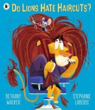 Do Lions Hate Haircuts