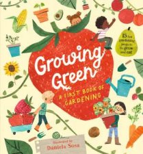 Growing Green A First Book of Gardening