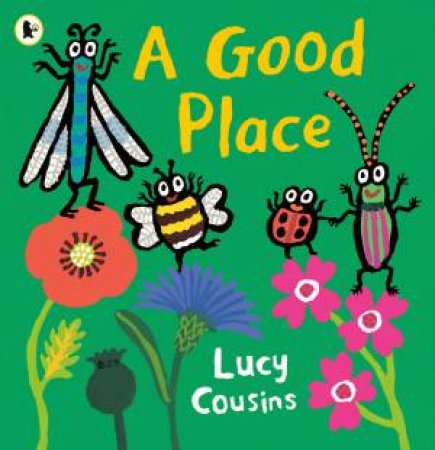 A Good Place by Lucy Cousins & Lucy Cousins