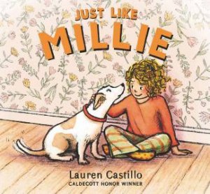 Just Like Millie by Lauren Castillo & Lauren Castillo