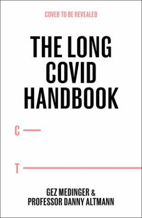 The Long Covid Handbook by Gez Medinger and Professor Danny Altmann