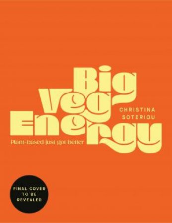 Big Veg Energy by Christina Soteriou