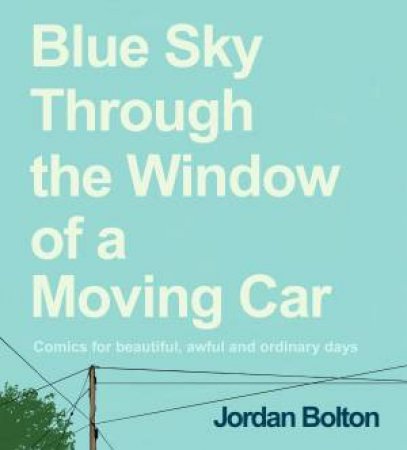 Blue Sky Through the Window of a Moving Car by Jordan Bolton