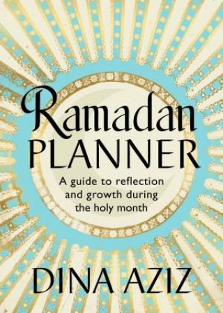 Ramadan Planner by Dina Aziz