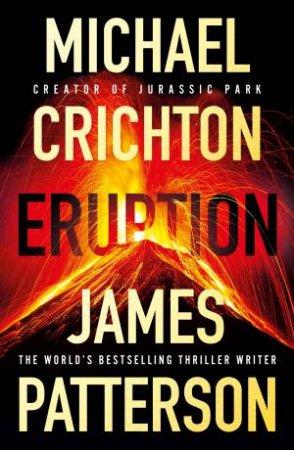 Eruption by Michael Crichton & James Patterson