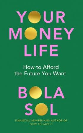 Your Money Life by Bola Sol