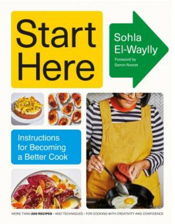 Start Here by Sohla El-Waylly