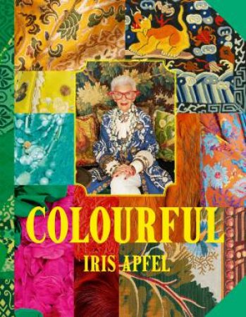 Colourful by Iris Apfel