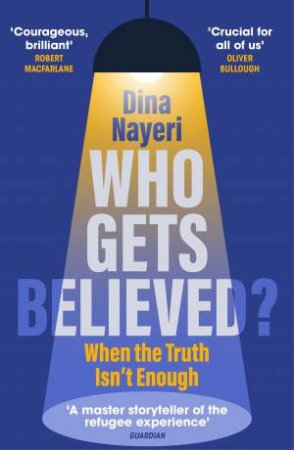 Who Gets Believed? by Dina Nayeri