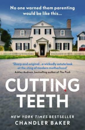 Cutting Teeth by Chandler Baker