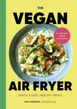 The Vegan Airfryer by Niki Webster