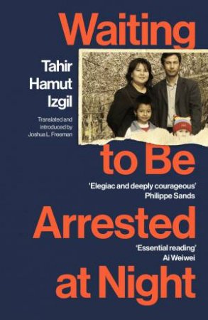 Waiting to Be Arrested at Night by Tahir Hamut Izgil