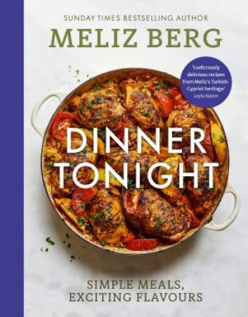 Dinner Tonight by Meliz Berg aka @MelizCooks