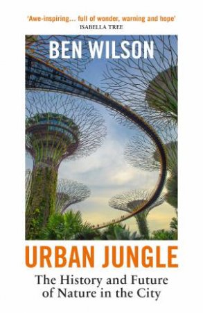 Urban Jungle by Ben Wilson