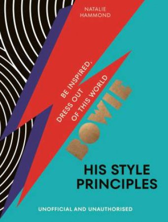 BOWIE His Style Principles by Natalie Hammond