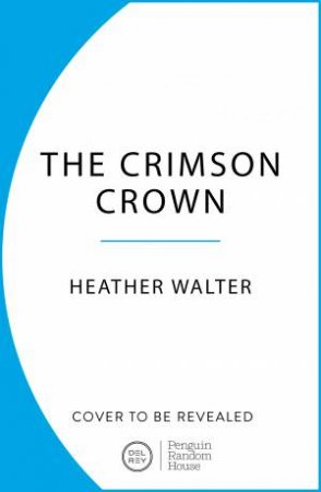 The Crimson Crown by Heather Walter