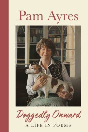 Doggedly Onward by Pam Ayres