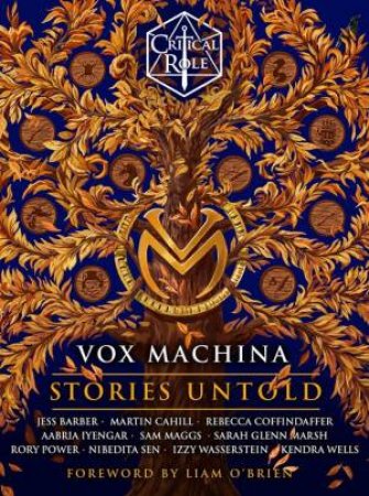 Critical Role: Vox Machina - Stories Untold by Jess Barber & Martin Cahill & Rebecca Coffindaffer & Aabria Iyengar