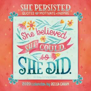 She Persisted 2020 Calendar by Becca Cahan