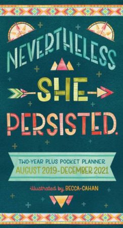 Nevertheless She Persisted Two-Year Plus Pocket Planner by Becca Cahan