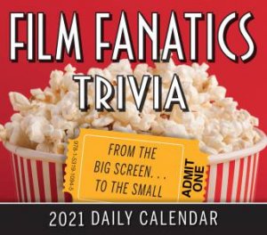 Film Fanatics Trivia  Boxed, Daily Calendar 2021 by Various