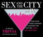 Sex And The City And Us A Daily Trivia Calendar 2021