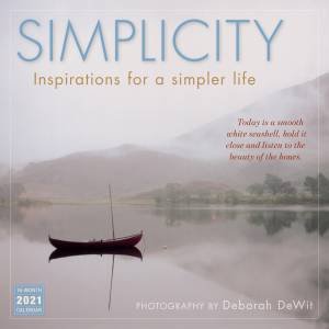 Simplicity: Inspirations For A Simpler Life - Boxed, Daily Calendar 2021 by Deborah DeWitt