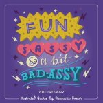 Fun Sassy  a Bit Badassy  Mini Calendar 2021