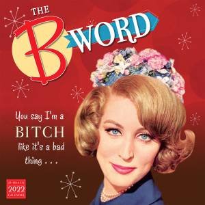 The B Word Wall Calendar 2022 by Various