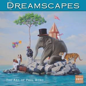 Dreamscapes: The Art Of Paul Bond - Wall Calendar 2022 by Paul Bond