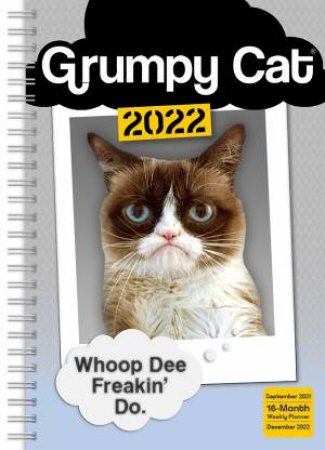 Grumpy Cat: Whoop Dee Freakin Do Engagement Calendar 2022 by Various