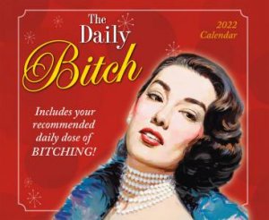 The Daily Bitch Boxed Calendar 2022 by Various