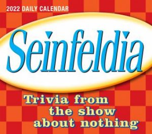 Seinfeldia: Trivia From The Show About Nothing Boxed Calendar 2022 by Various