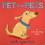 Pet The Pets A LiftTheFlap Book