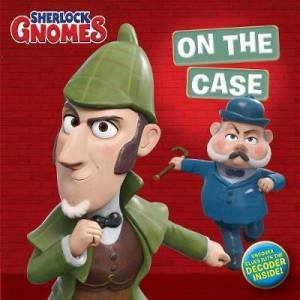 Sherlock Gnomes: On The Case by A. E. Dingee