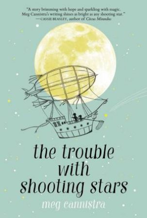 Trouble With Shooting Stars by Meg Cannistra