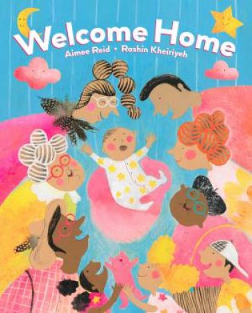 Welcome Home by Aimee Reid & Rashin Kheiriyeh