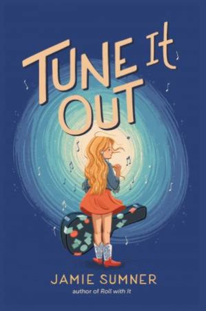 Tune It Out by Jamie Sumner