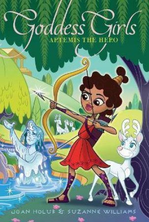 Artemis the Hero by Joan Holub & Suzanne Williams