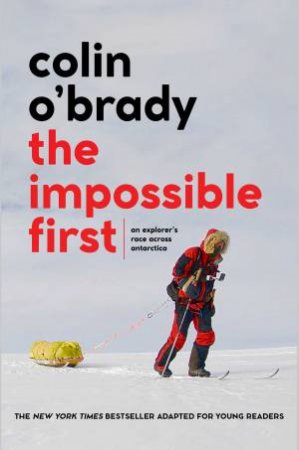 The Impossible First by Colin O'Brady